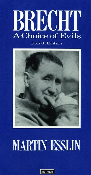 Martin Esslin - Brecht: A Choice Of Evils, Häftad