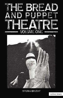 Stefan Brecht - Bread And Puppet Theatre Vol 1, Häftad