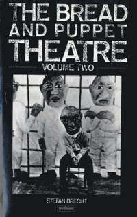 bokomslag Bread & Puppet Theatre Vol 2