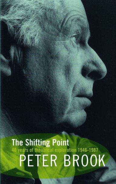 Peter Brook - Shifting Point, Häftad
