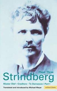 bokomslag Strindberg Plays: v. 3 'Master Olof','Creditors', 'To Damascus'