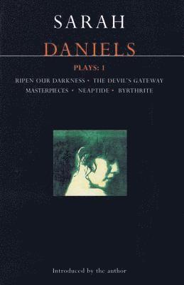 bokomslag Daniels Plays: 1: Ripen Our Darkness; The Devil's Gateway; Masterpiece; Neaptide; Byrthrite