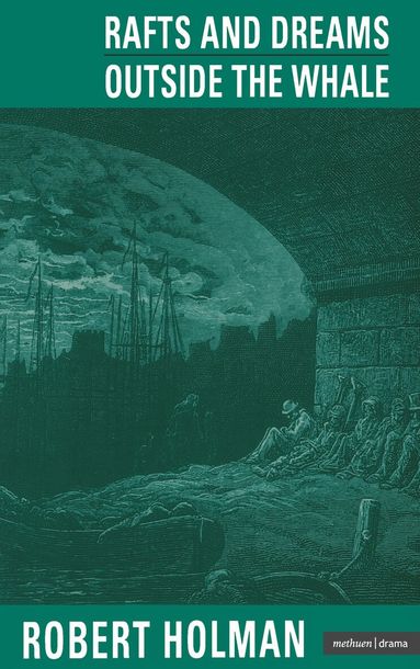 Robert Holman - Rafts and Dreams & Outside the Whale, Häftad