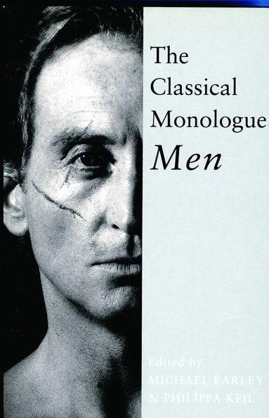 Michael Earley, Philippa Keil - Classical Monologue: Men, Häftad