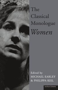 bokomslag The Classical Monologue (W): Women