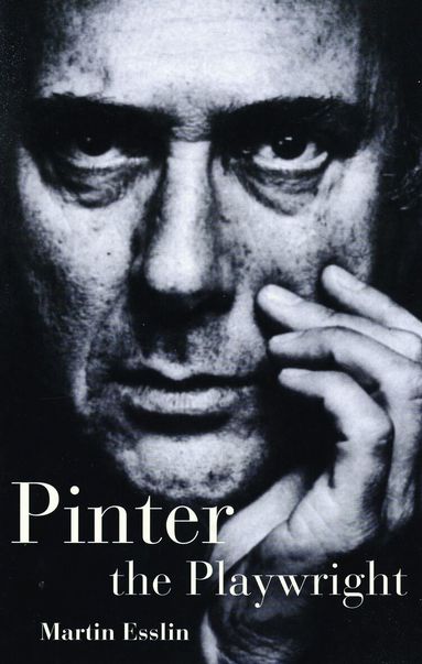 Martin Esslin - Pinter The Playwright, Häftad