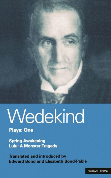 Frank Wedekind, Edward Bond, Elizabeth Bond Pable - Wedekind Plays: 1, Häftad
