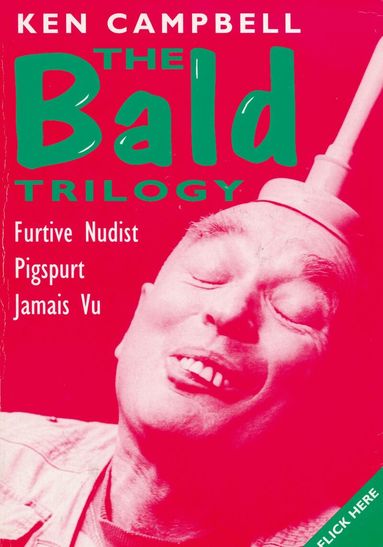 Ken Campbell - Bald Trilogy, Häftad