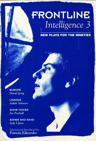 David Greig, Judith Johnson, Joe Penhall, Judy Upton, Pamela Edwardes - Frontline Intelligence 3, Häftad