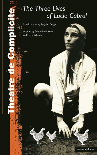 Complicité, John Berger - Three Lives Of Lucie Cabrol, Häftad