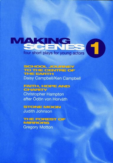 Ken Campbell, Christopher Hampton, Judith Johnson, Gregory Motton - Making Scenes 1: Short Plays for Young Actors, Häftad