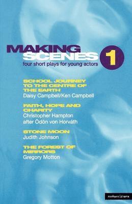 Making Scenes 1: Short Plays for Young Actors 1
