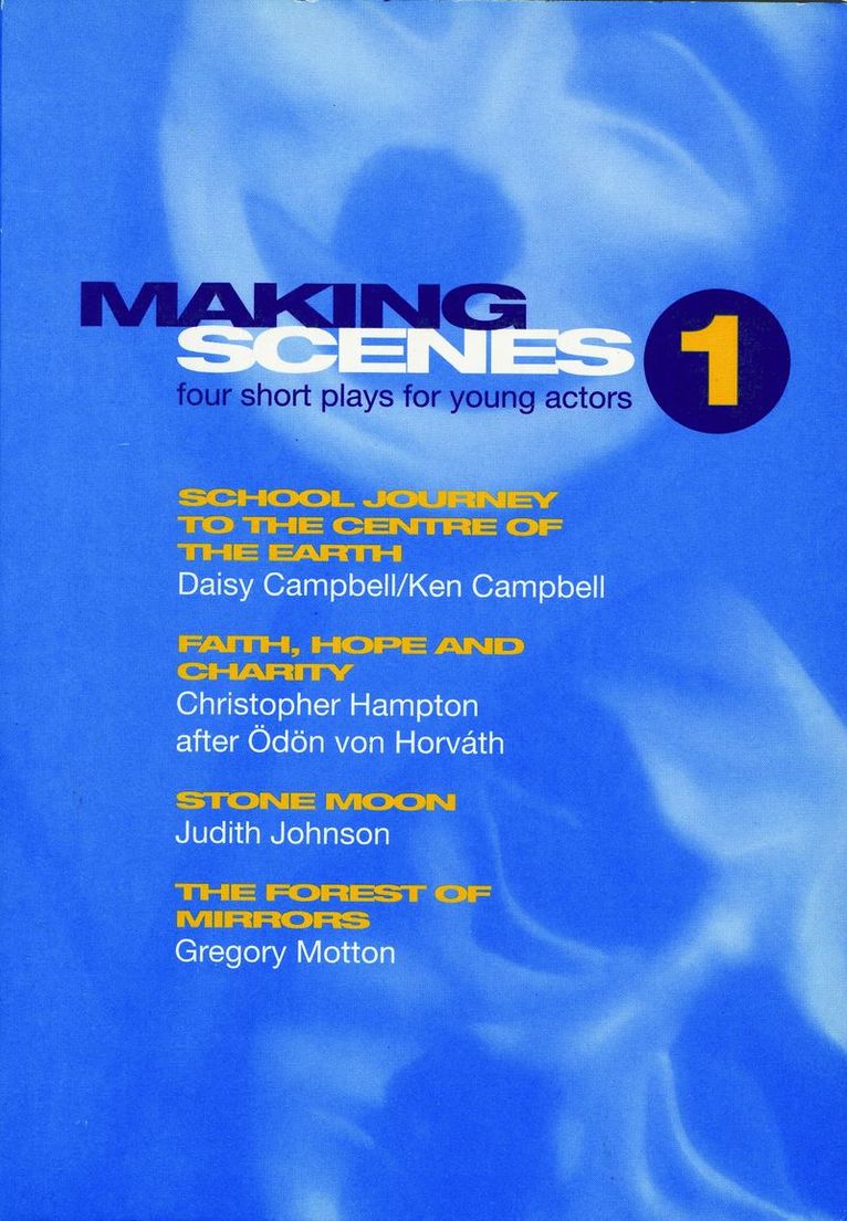 Ken Campbell, Christopher Hampton, Judith Johnson, Gregory Motton, Lucinda Coxon - Making Scenes 1: Short Plays for Young Actors, Häftad
