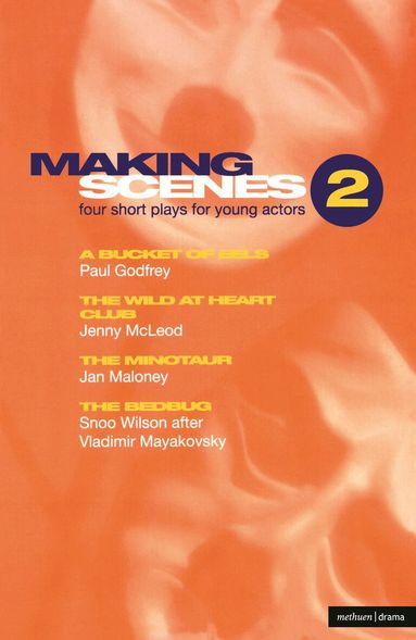 Paul Godfrey, Jenny McLeod, Jan Maloney, Snoo Wilson - Making Scenes 2: Short Plays for Young Actors, Häftad