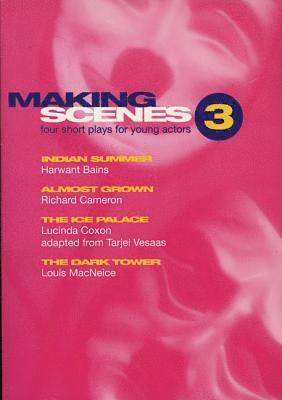 Making Scenes 3: Short Plays for Young Actors 1