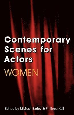 Michael Earley, Philippa Keil - Contemporary Scenes for Actors: Women, Häftad
