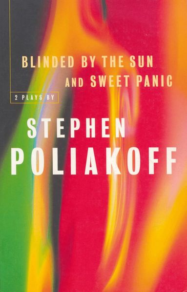 Stephen Poliakoff - 'Sweet Panic' & 'Blinded By The Sun', Häftad