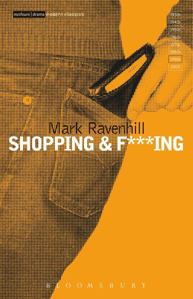 Mark Ravenhill, Chris Megson, Jenny Stevens - Shopping and F***ing, Häftad