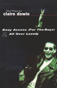 bokomslag Easy Access For The Boys & All Over Lovely