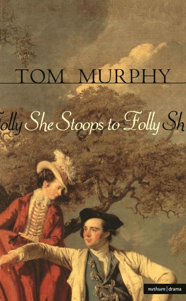 Tom Murphy - She Stoops To Folly, Häftad