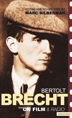 Bertolt Brecht, Marc Silberman - Brecht On Film & Radio, Inbunden