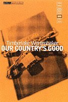 Our Country's Good: Based on the Novel "The Playmaker" by Thomas Kennedy