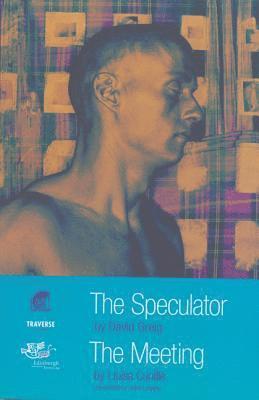 The Speculator and The Meeting 1