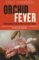 Eric Hansen - Orchid Fever, Häftad