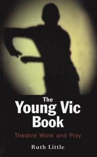 bokomslag The Young Vic Theatre Book