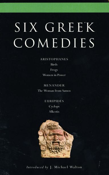 Kenneth McLeish, J. Michael Walton - Six Classical Greek Comedies, Häftad