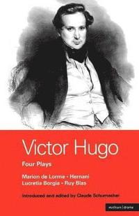 bokomslag Victor Hugo: Four Plays