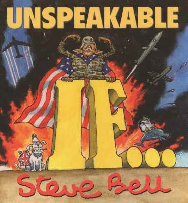 Steve Bell - Unspeakable "If", Häftad