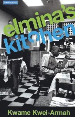 Kwame Kwei-Armah - Elmina's Kitchen, Häftad
