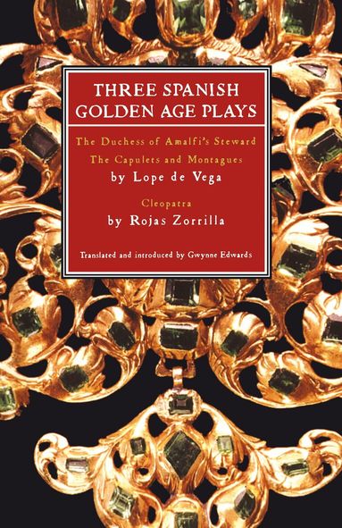 Lope De Vega, Roja Zorrila, Gwynne Edwards - Three Spanish Golden Age Plays, Häftad