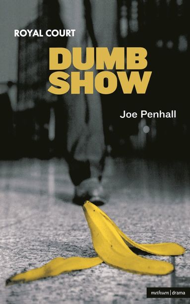 Joe Penhall - Dumb Show, Häftad
