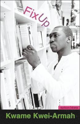 Kwame Kwei-Armah - Fix Up, Häftad