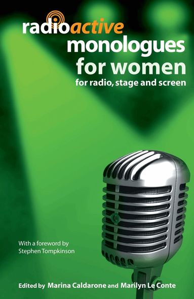 Marilyn Le Conte, Marina Caldarone, Marilyn Le Conte, Marina Caldarone - Radioactive Monologues for Women, Häftad