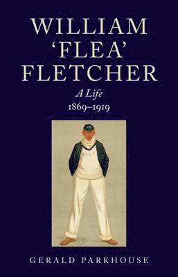 William Fletcher - A Life 1