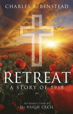 Charles R. Benstead - Retreat, Inbunden