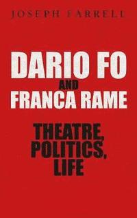 bokomslag Dario Fo & Franca Rame - Theatre, Politics, Life