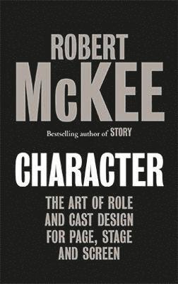 Robert McKee - Character, Inbunden