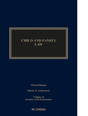 Child and Family Law: Edition 3, Volume II: Intimate Adult Relationships 1