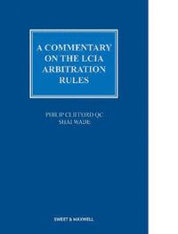 bokomslag A Commentary on the LCIA Arbitration Rules