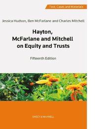 bokomslag Hayton, McFarlane and Mitchell: Text, Cases and Materials on Equity and Trusts