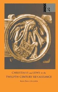 bokomslag Christians and Jews in the Twelfth-Century Renaissance