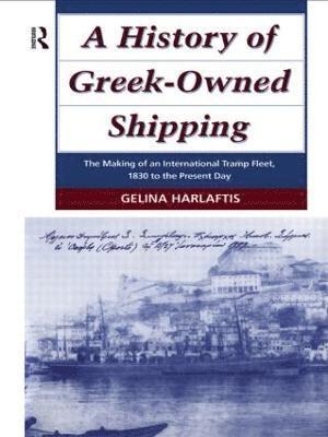 A History of Greek-Owned Shipping 1