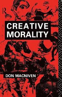 bokomslag Creative Morality
