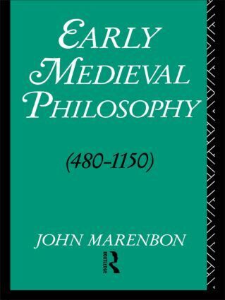 John Marenbon - Early Medieval Philosophy 480-1150, Häftad