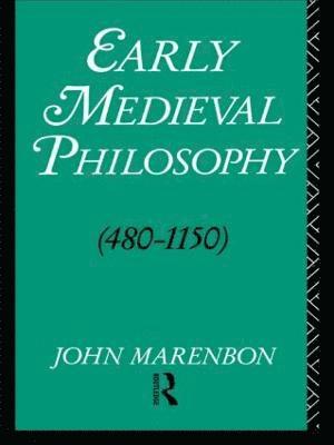 bokomslag Early Medieval Philosophy 480-1150