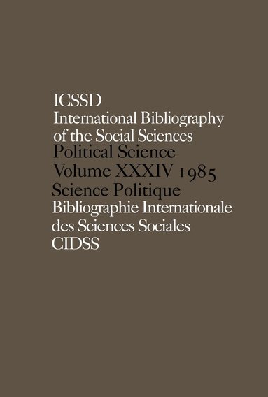 International Committee for Social Science Information and Documentation - IBSS: Political Science: 1985 Volume 34, Inbunden